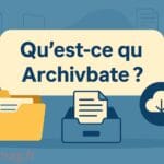 Qu’est-ce qu’Archivbate ? Une explication simple et claire
