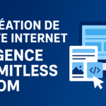 Création de site internet Agence Limitless.com : votre partenaire digital sur mesure