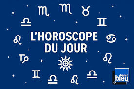 horoscope du jour France Bleu